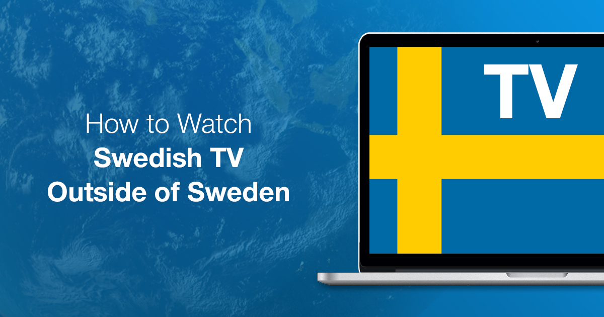 Så här streamar du svensk tv utanför Sverige enkelt 2022