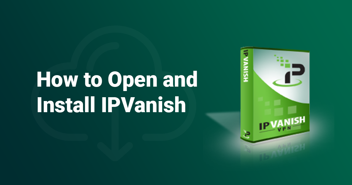 Hur du hämtar & installerar IPVanish 2022 (Snabbt + enkelt!)