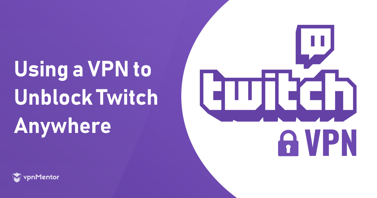 3 bästa VPN:erna för Twitch – Obegränsad åtkomst 2022