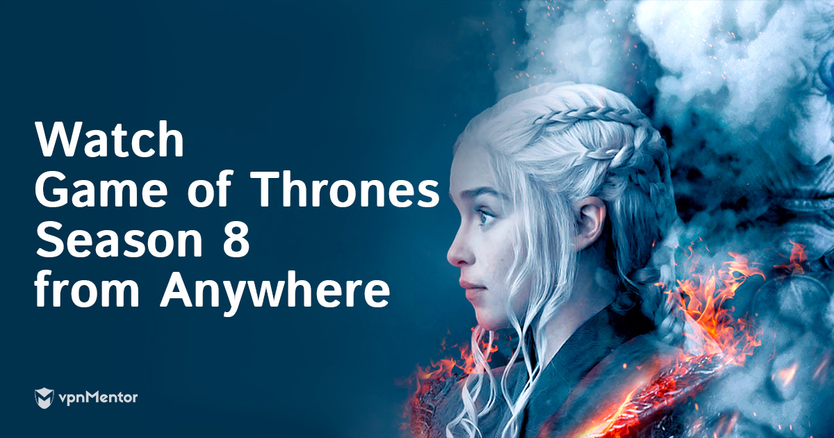 Hur man ser säsong 8 av Game of Thrones från var som helst